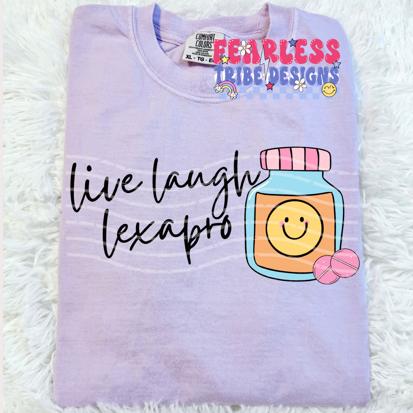 Live Laugh Lexapro Tee