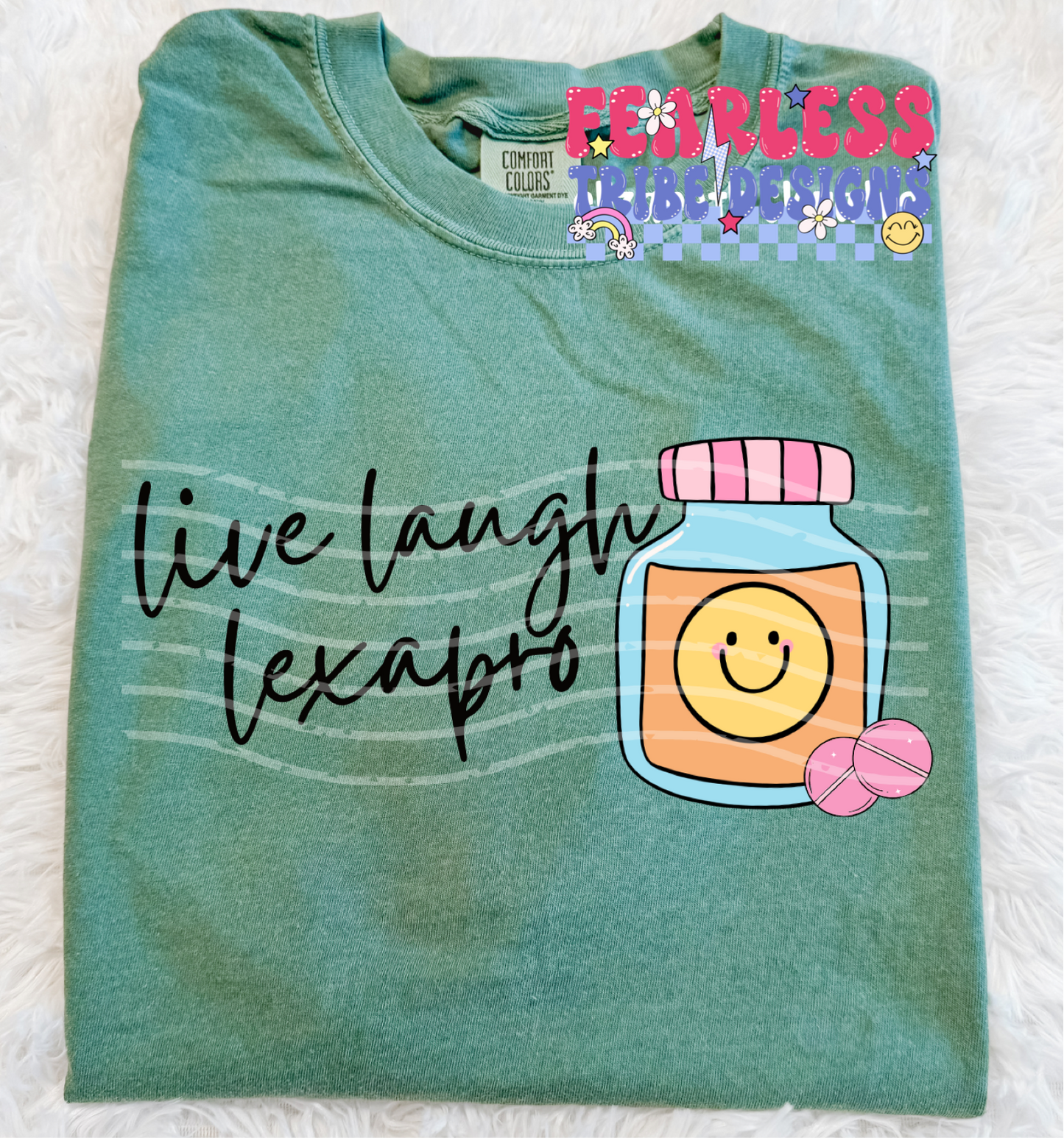Live Laugh Lexapro Tee