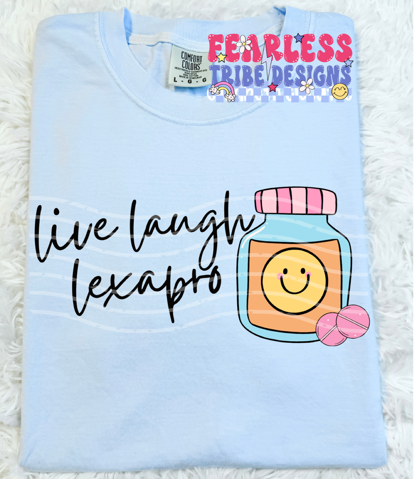 Live Laugh Lexapro Tee