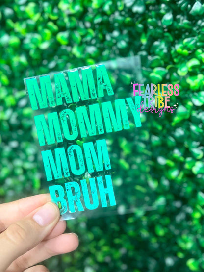 Mama - Mommy - Mom - Bruh Decal