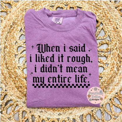 Rough - Not my entire life Apparel