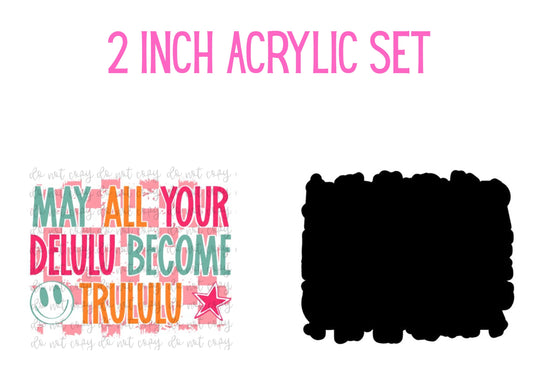 May all your Delulu Become Trululu Set