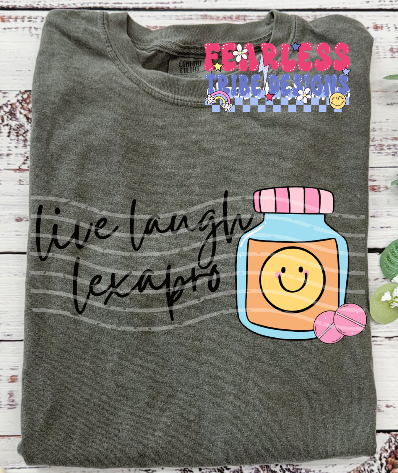 Live Laugh Lexapro Tee