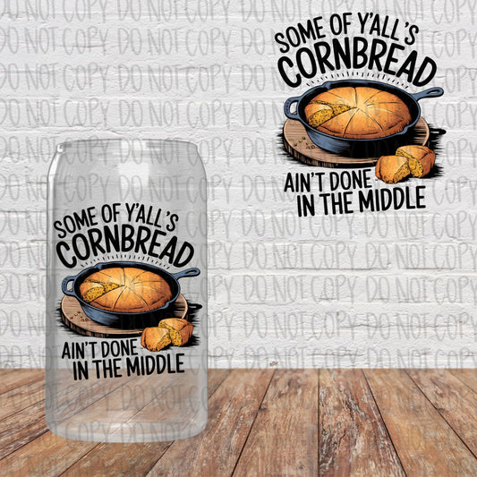 Y'all Cornbread ain't done Decal