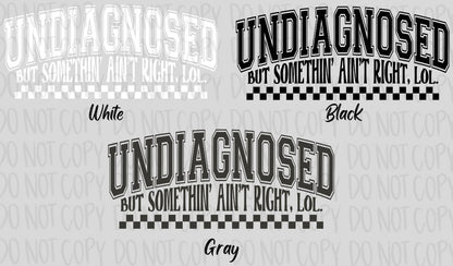 Undiagnosed but something ain't right Decal