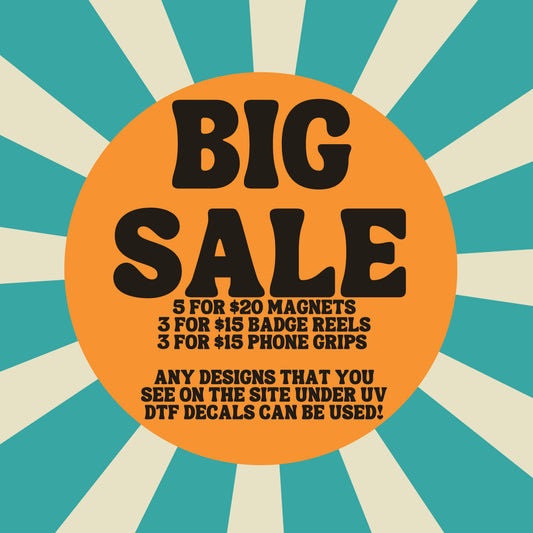 Big Sale - Magnets - Badge Reels - Phone Grips